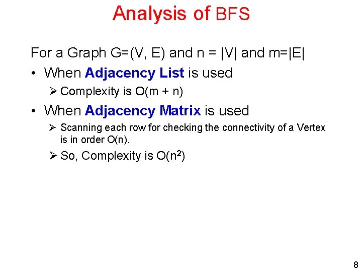 Analysis of BFS For a Graph G=(V, E) and n = |V| and m=|E|