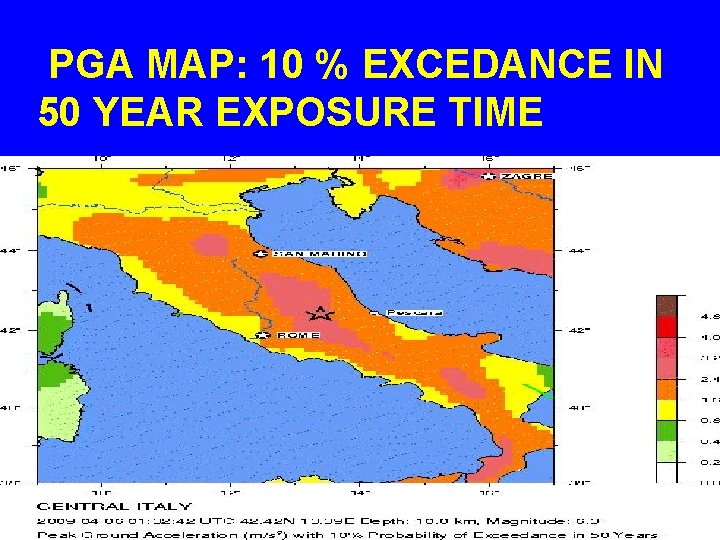  PGA MAP: 10 % EXCEDANCE IN 50 YEAR EXPOSURE TIME 