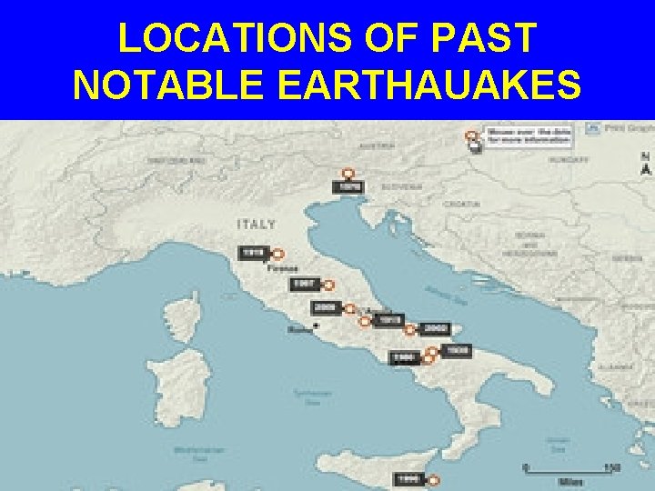 LOCATIONS OF PAST NOTABLE EARTHAUAKES 