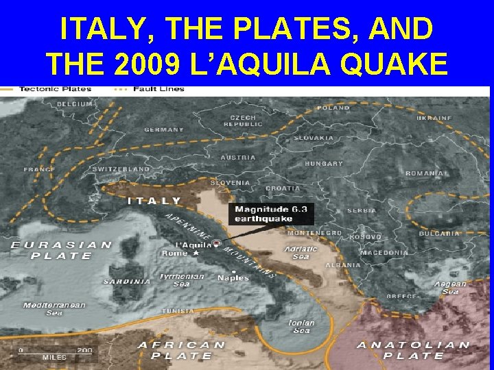 ITALY, THE PLATES, AND THE 2009 L’AQUILA QUAKE 