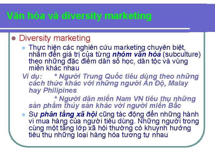 Văn hóa và diversity marketing l Diversity marketing Thực hiện các nghiên cứu marketing