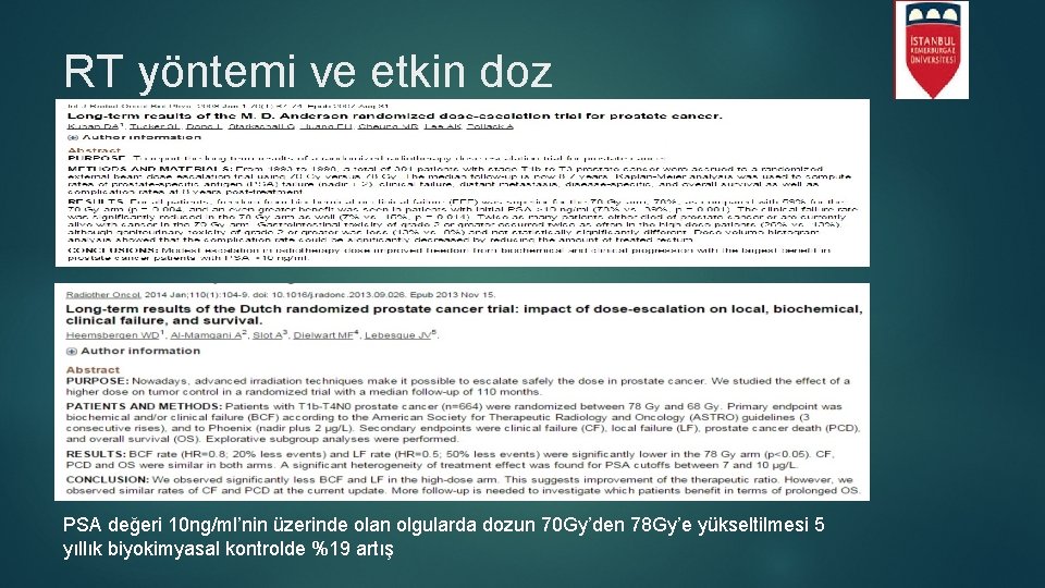 RT yöntemi ve etkin doz PSA değeri 10 ng/ml’nin üzerinde olan olgularda dozun 70