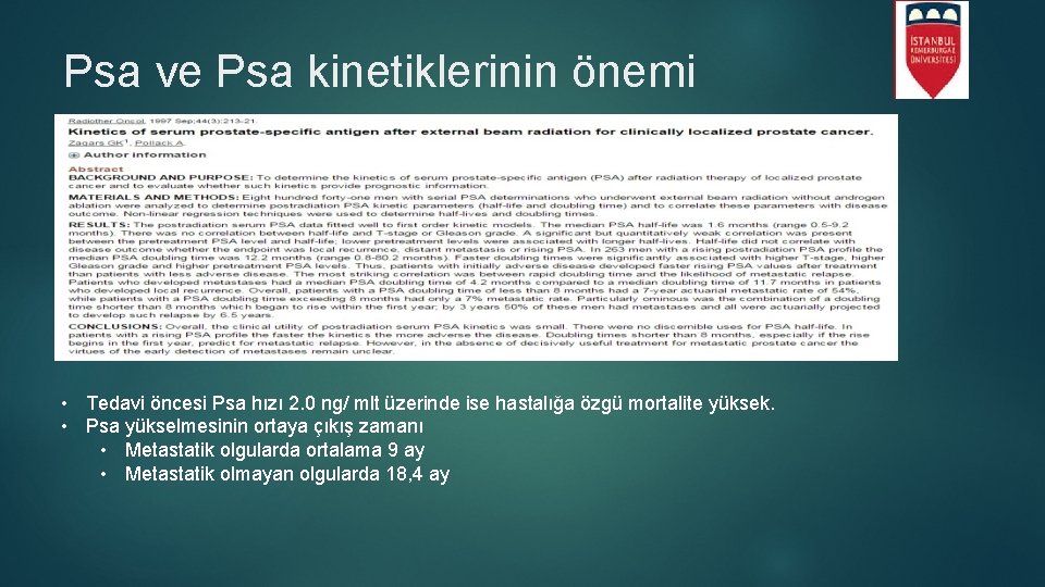 Psa ve Psa kinetiklerinin önemi • Tedavi öncesi Psa hızı 2. 0 ng/ mlt