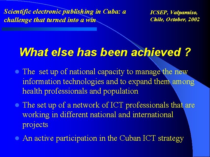 Scientific electronic publishing in Cuba: a challenge that turned into a win ICSEP, Valparaíso,