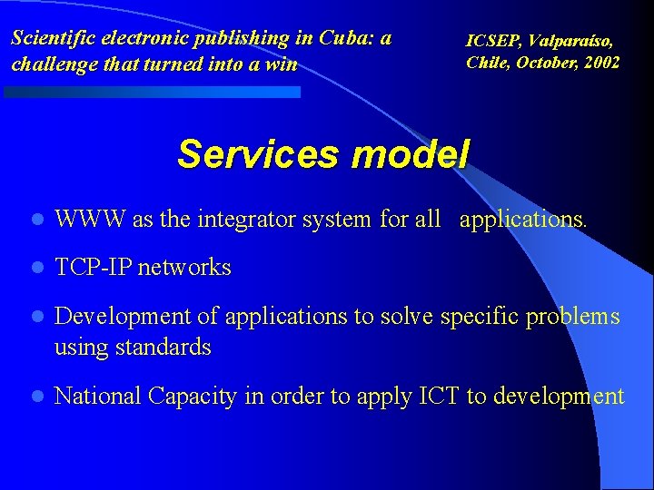 Scientific electronic publishing in Cuba: a challenge that turned into a win ICSEP, Valparaíso,