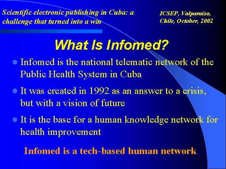 Scientific electronic publishing in Cuba: a challenge that turned into a win ICSEP, Valparaíso,