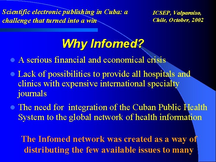 Scientific electronic publishing in Cuba: a challenge that turned into a win ICSEP, Valparaíso,