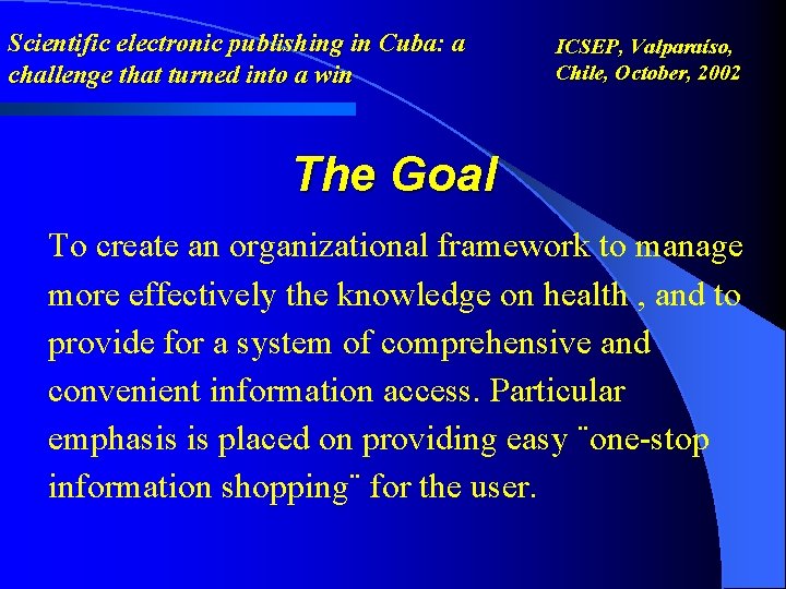 Scientific electronic publishing in Cuba: a challenge that turned into a win ICSEP, Valparaíso,