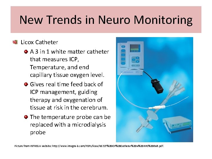 New Trends in Neuro Monitoring Licox Catheter A 3 in 1 white matter catheter