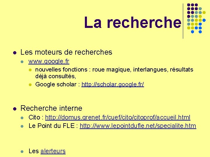 La recherche l Les moteurs de recherches l l www. google. fr l nouvelles