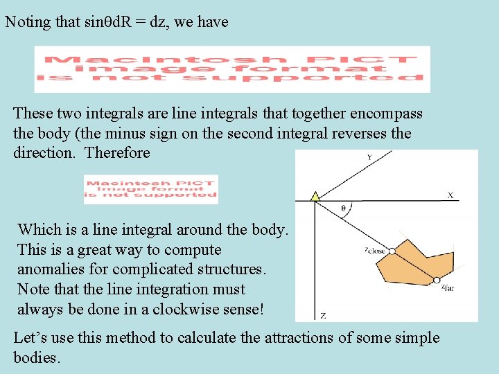 Noting that sinqd. R = dz, we have These two integrals are line integrals