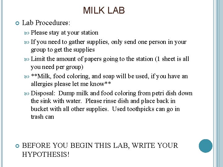 MILK LAB Lab Procedures: Please stay at your station If you need to gather