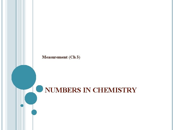 Measurement (Ch 3) NUMBERS IN CHEMISTRY 