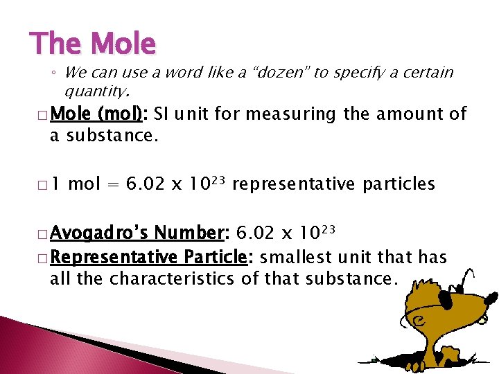 The Mole ◦ We can use a word like a “dozen” to specify a
