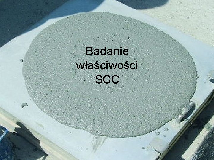 Badanie właściwości SCC 