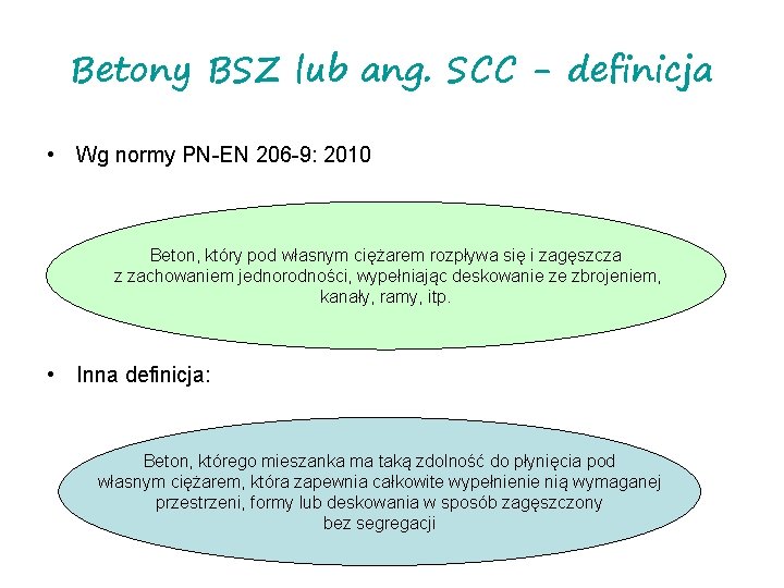 Betony BSZ lub ang. SCC - definicja • Wg normy PN-EN 206 -9: 2010