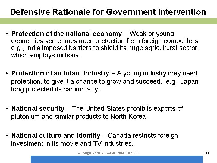 Defensive Rationale for Government Intervention • Protection of the national economy – Weak or