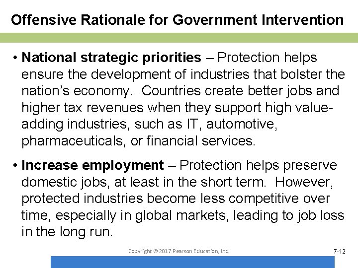 Offensive Rationale for Government Intervention • National strategic priorities – Protection helps ensure the