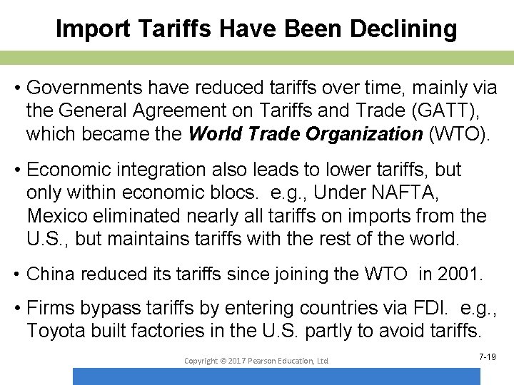 Import Tariffs Have Been Declining • Governments have reduced tariffs over time, mainly via