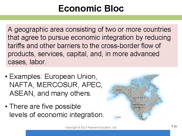 Economic Bloc A geographic area consisting of two or more countries that agree to