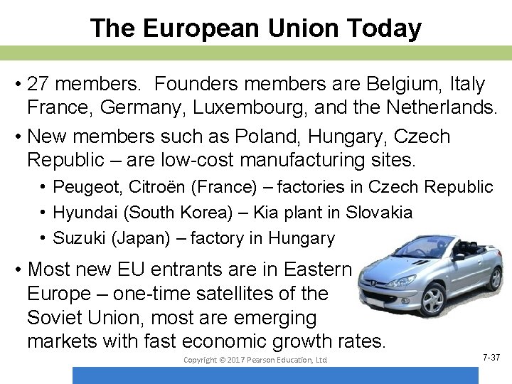 The European Union Today • 27 members. Founders members are Belgium, Italy France, Germany,