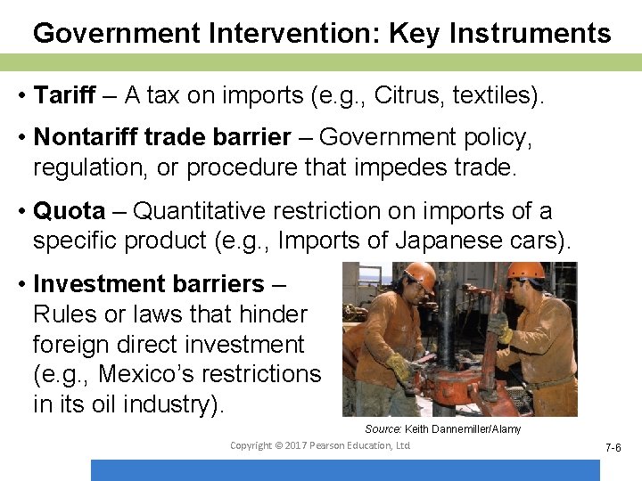 Government Intervention: Key Instruments • Tariff – A tax on imports (e. g. ,