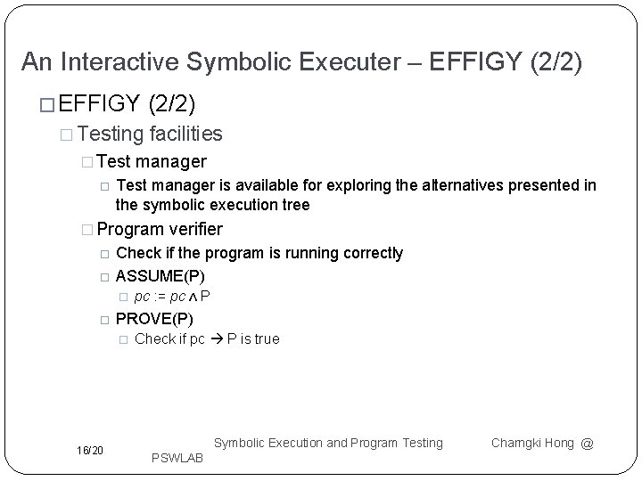 An Interactive Symbolic Executer – EFFIGY (2/2) � EFFIGY � Testing � Test (2/2)