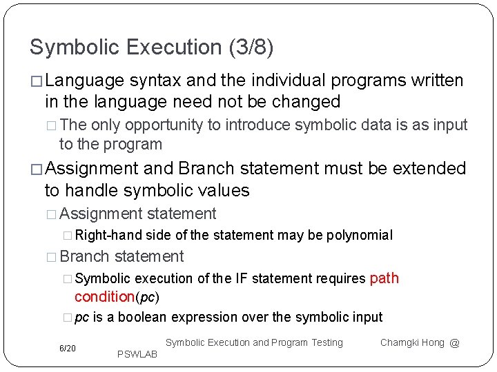Symbolic Execution (3/8) � Language syntax and the individual programs written in the language