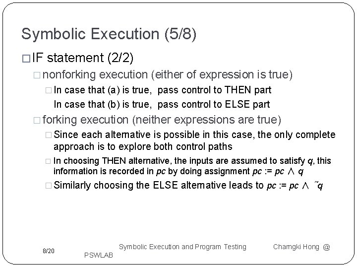 Symbolic Execution (5/8) � IF statement (2/2) � nonforking execution (either of expression is