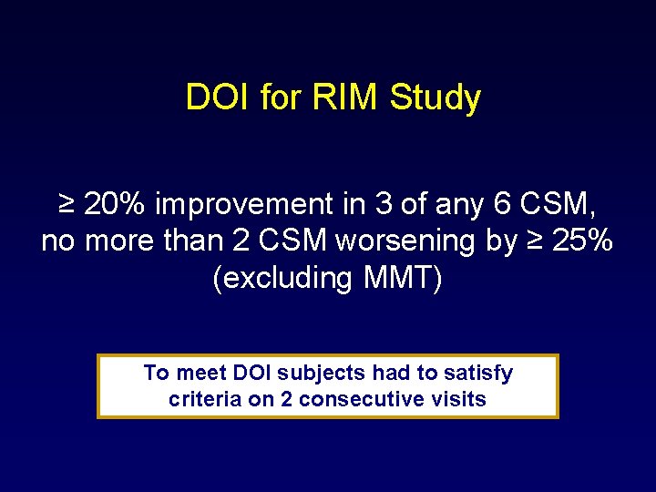 DOI for RIM Study ≥ 20% improvement in 3 of any 6 CSM, no