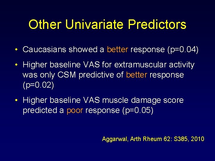 Other Univariate Predictors • Caucasians showed a better response (p=0. 04) • Higher baseline