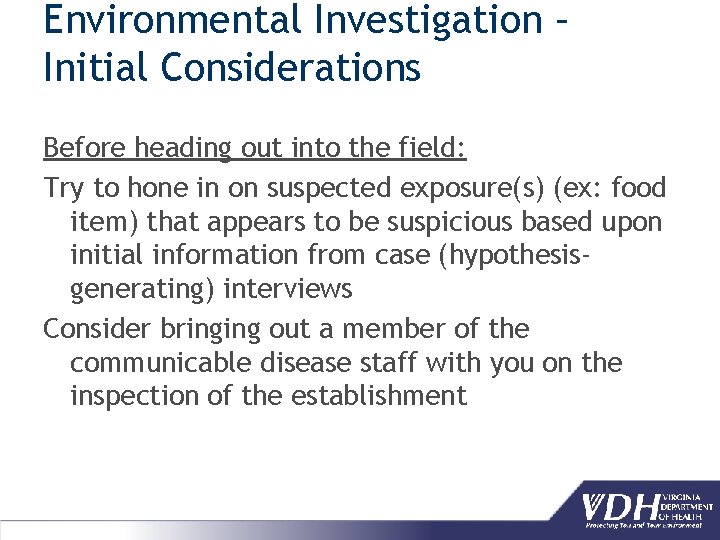 Environmental Investigation – Initial Considerations Before heading out into the field: Try to hone