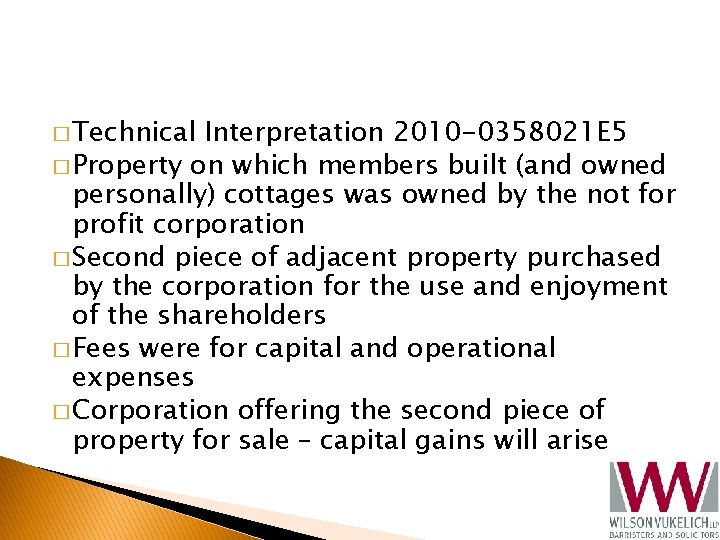 � Technical Interpretation 2010 -0358021 E 5 � Property on which members built (and