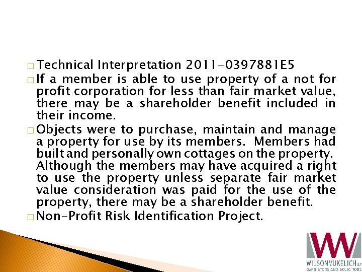 � Technical Interpretation 2011 -0397881 E 5 � If a member is able to