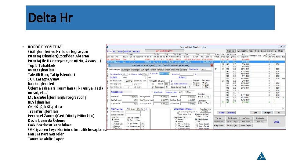 Delta Hr • BORDRO YÖNETİMİ Sicil işlemleri ve Hr ile entegrasyon Puantaj İşlemleri(Excel'den Aktarım)