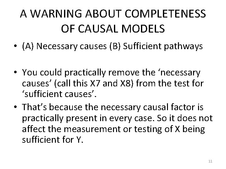 A WARNING ABOUT COMPLETENESS OF CAUSAL MODELS • (A) Necessary causes (B) Sufficient pathways
