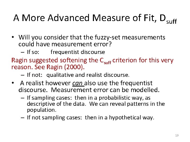 A More Advanced Measure of Fit, Dsuff • Will you consider that the fuzzy-set