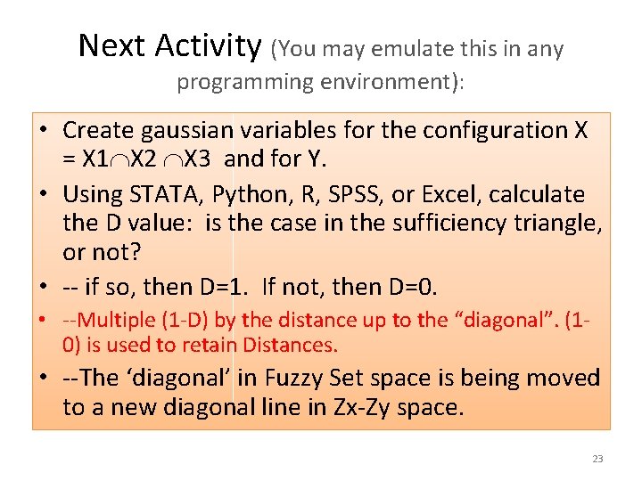 Next Activity (You may emulate this in any programming environment): • Create gaussian variables