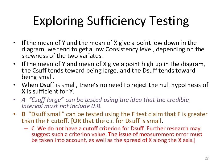 Exploring Sufficiency Testing • If the mean of Y and the mean of X