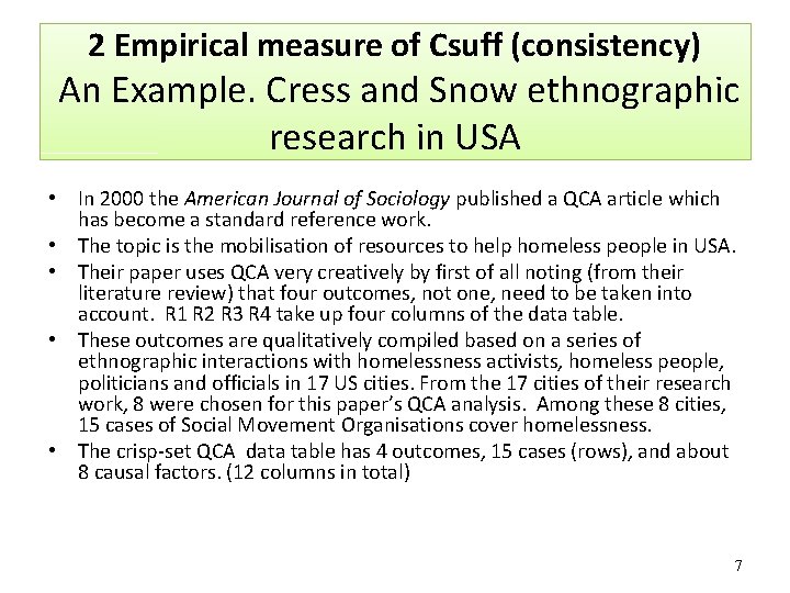 2 Empirical measure of Csuff (consistency) An Example. Cress and Snow ethnographic research in