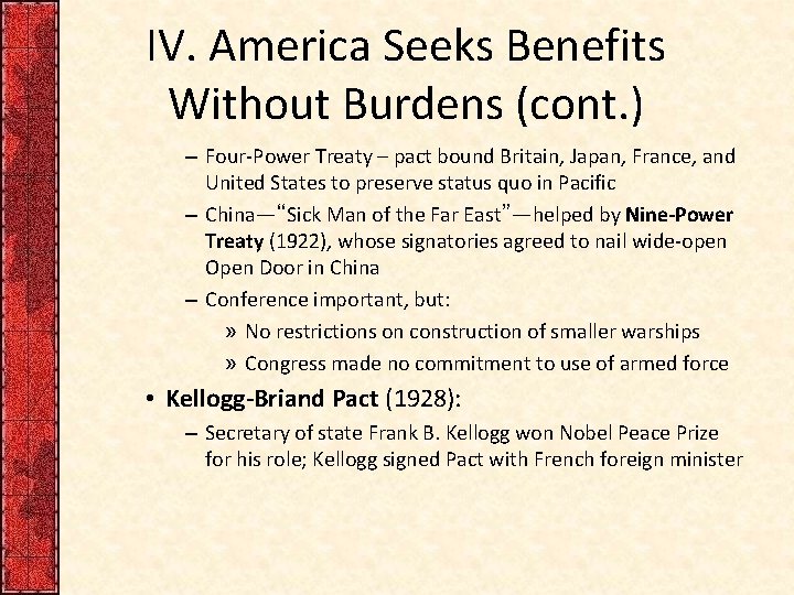 IV. America Seeks Benefits Without Burdens (cont. ) – Four-Power Treaty – pact bound