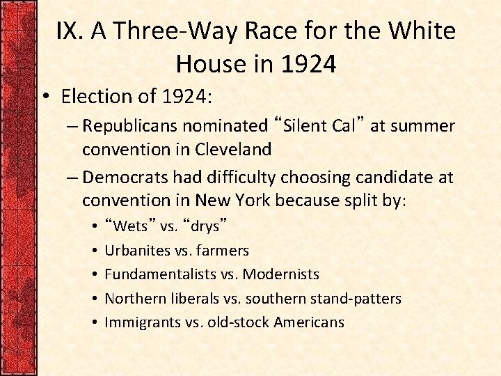 IX. A Three-Way Race for the White House in 1924 • Election of 1924: