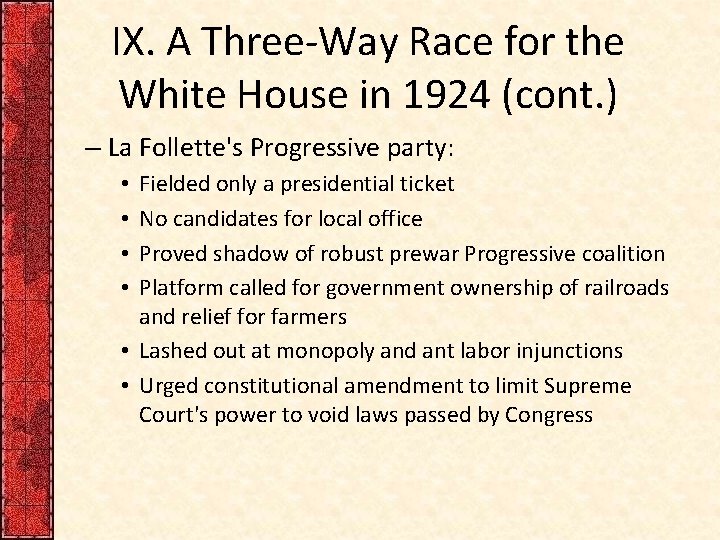 IX. A Three-Way Race for the White House in 1924 (cont. ) – La