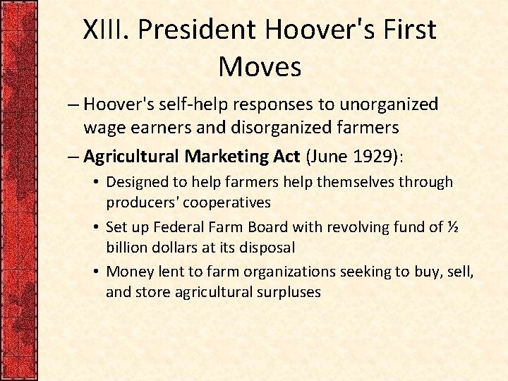 XIII. President Hoover's First Moves – Hoover's self-help responses to unorganized wage earners and