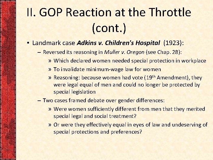 II. GOP Reaction at the Throttle (cont. ) • Landmark case Adkins v. Children's