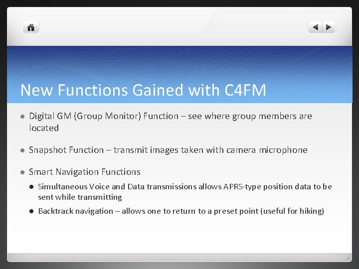 New Functions Gained with C 4 FM l Digital GM (Group Monitor) Function –