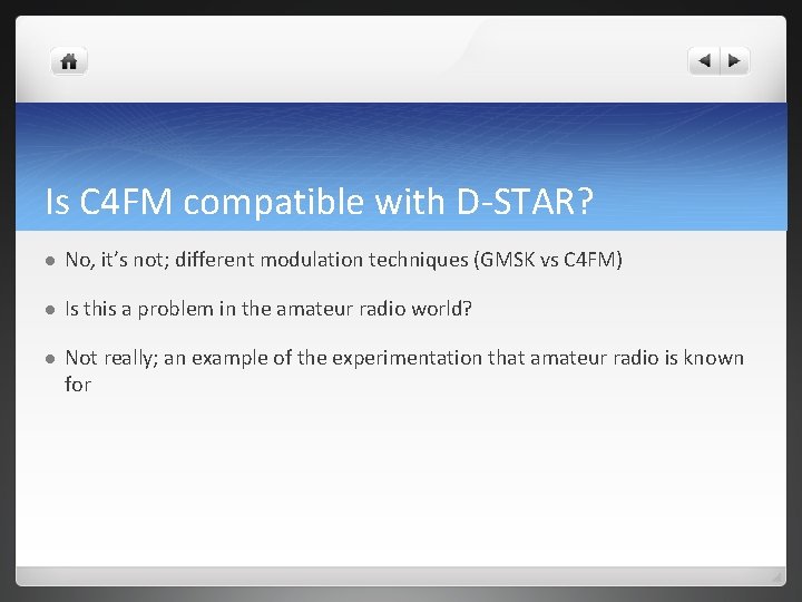 Is C 4 FM compatible with D-STAR? l No, it’s not; different modulation techniques