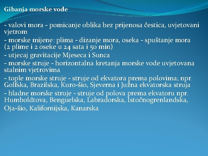 Gibanja morske vode - valovi mora - pomicanje oblika bez prijenosa čestica, uvjetovani vjetrom