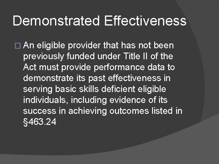 Demonstrated Effectiveness � An eligible provider that has not been previously funded under Title