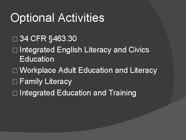 Optional Activities � 34 CFR § 463. 30 � Integrated English Literacy and Civics